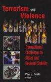 Terrorism And Violence In South Asia by Paul J. Smith, PB ISBN13: 9788182749664 ISBN10: 8182749662 for USD 19.42