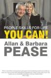 You Can ! - People Skills For Life Paperback – 1 May 2007
by Allan Pease ISBN13:9788183220736 ISBN10:8183220738 for USD 10.58