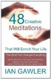 48 Creative Meditations That Will Enrich Your Life Paperback  Import, 1 Mar 2014
by Ian Gawler ISBN13:9788183224154 ISBN10:8183224156 for USD 15.19