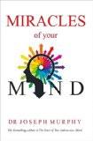 Miracles of Your Mind Paperback – 20 Oct 2014
by Dr. Joseph Murphy ISBN13:9788183225106 ISBN10:8183225101 for USD 10.91