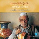 Crafting Nature by Jaya Jaitly, HB ISBN13: 9788183280709 ISBN10: 8183280706 for USD 40.52
