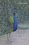 Garden Birds of Delhi, Agra & Jaipur by Samar Singh, PB ISBN13: 9788183280761 ISBN10: 8183280765 for USD 17.45