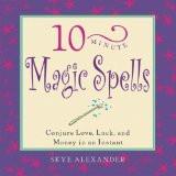 10-Minute Magic Spells by Skye Alexander, PB ISBN13: 9788183280990 ISBN10: 8183280994 for USD 12.61