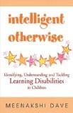 Intelligent Otherwise by Meenakshi Dave, PB ISBN13: 9788183281393 ISBN10: 8183281397 for USD 10.57