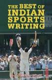 The Best of Indian Sports Writing     by Ed.Sundeep Misra, PB ISBN13: 9788183282925 ISBN10: 818328292X for USD 15.35