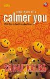 Some More of a Calmer You: Witty Tips to Beat Everyday Stress Paperback – 30 Nov 2016
by Sonal Kalra (Author) ISBN13: 9788183284783 ISBN10: 8183284787 for USD 19.26