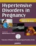 Hypertensive Disorders in Pregnancy by Milind R Shah Paper Back ISBN13: 9788184480153 ISBN10: 8184480156 for USD 45.3