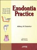 Exodontia Practice by Abhay N Datarkar Hard Back ISBN13: 9788184480504 ISBN10: 8184480504 for USD 40.01