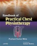 Handbook of Practical Chest Physiotherapy by Pushpal Kumar Mitra Paper Back ISBN13: 9788184480955 ISBN10: 8184480954 for USD 21.79