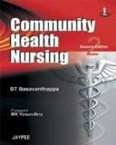 Community Health Nursing by BT Basavanthappa Paper Back ISBN13: 9788184480962 ISBN10: 8184480962 for USD 72.09