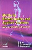 MCQs in Biomechanics and Applied Anatomy by B Arun  G Thilagavathi  C Sasiganesh Paper Back ISBN13: 9788184481686 ISBN10: 8184481683 for USD 19.17