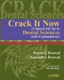 Crack It Now: Clinical MCQs in Dental Sciences with Explanations by Pankaj Bansal  Sumidha Bansal Paper Back ISBN13: 9788184482850 ISBN10: 818448285X for USD 22.98