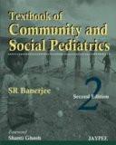 Textbook of Community and Social Pediatrics by SR Banerjee Paper Back ISBN13: 9788184482867 ISBN10: 8184482868 for USD 51.54