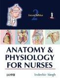 Anatomy and Physiology for Nurses by Inderbir Singh Paper Back ISBN13: 9788184483420 ISBN10: 8184483422 for USD 45.63