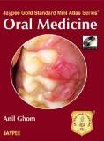 Jaypee Gold Standard Mini Atlas Series Oral Medicine by Anil Ghom Paper Back ISBN13: 9788184483468 ISBN10: 8184483465 for USD 54.53