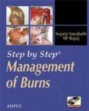 Step by Step Management of Burns with Photo CD-ROM by Sujata Sarabahi  SP Bajaj Paper Back ISBN13: 9788184483604 ISBN10: 8184483600 for USD 28.53