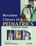 Revision Classes in Pediatrics by Pushpendra Magon Paper Back ISBN13: 9788184483635 ISBN10: 8184483635 for USD 37.59