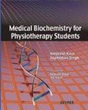 Medical Biochemistry for Physiotherapy Students by Harpreet Kaur  Jagmohan Singh Paper Back ISBN13: 9788184483796 ISBN10: 8184483791 for USD 20.24