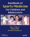 Handbook of Sports Medicine for Children and Adolescents by Swati Y Bhave  Dilip R Patel  Donald E Greydanus Paper Back ISBN13: 9788184483833 ISBN10: 818448383X for USD 21.52