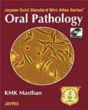 Jaypee Gold Standard Mini Atlas Series Oral Pathology (with Photo CD-ROM) by KMK Masthan Paper Back ISBN13: 9788184484298 ISBN10: 8184484291 for USD 29.51