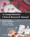 A Comprehensive Clinical Research Manual by Samir Malhotra  Nustar Shafiq  Promila Pandhi Hard Back ISBN13: 9788184484328 ISBN10: 8184484321 for USD 51.9