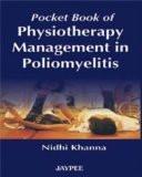 Pocketbook of Physiotherapy Management in Poliomyelitis by Nidhi Khanna Paper Back ISBN13: 9788184484762 ISBN10: 8184484763 for USD 21.23