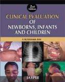 Clinical Evaluation of Newborns  Infants and Children by S Sushama Bai Hard Back ISBN13: 9788184485028 ISBN10: 8184485026 for USD 37.47