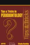 Tips & Tricks In Periodontology by Shalu Bhatla Paper Back ISBN13: 9788184485134 ISBN10: 8184485131 for USD 22.43