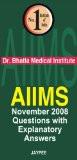 AIIMS November 2008 (Question with Explanatory Answers) by Bhatia Paper Back ISBN13: 9788184485493 ISBN10: 8184485492 for USD 19.36