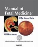 Manual of Fetal Medicine by Dilip Kumar Dutta Paper Back ISBN13: 9788184485882 ISBN10: 8184485883 for USD 26.69