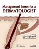 Management Issues for a Dermatologist by S Sacchidanand  Bhanu Prakash Paper Back ISBN13: 9788184485943 ISBN10: 8184485948 for USD 20.26