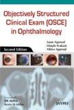 Objectively Structured Clinical Exam (OSCE) in Ophthalmology  by Amar Agarwal  Dimple Prakash  Athiya Agarwal Paper Back ISBN13: 9788184486124 ISBN10: 818448612X for USD 37.55
