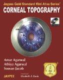 Jaypee Gold Standard Mini Atlas Series Corneal Topography (with Photo CD-ROM) by Amar Agarwal  Athiya Agarwal  Soosan Jacob Paper Back ISBN13: 9788184486131 ISBN10: 8184486138 for USD 39.95