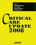Critical Care Update 2008 by Vineet Nayyar  JV Peter  Roop Kishan  S Srinivas Paper Back ISBN13: 9788184486148 ISBN10: 8184486146 for USD 22.69