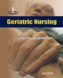 Geriatric Nursing by Leena Myrtle Gomez Paper Back ISBN13: 9788184486278 ISBN10: 8184486278 for USD 18.09