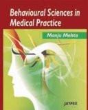 Behavioural Sciences in Medical Practice by Manju Mehta Paper Back ISBN13: 9788184486292 ISBN10: 8184486294 for USD 22.35