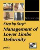 Step by Step Management of Lower Limbs Deformity (with DVD-ROM) by Rajendra Kumar Kanojia Paper Back