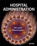 Hospital Administration by DC Joshi  Mamta Joshi Paper Back ISBN13: 9788184486766 ISBN10: 8184486766 for USD 54.44