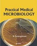 Practical Medical Microbiology by R Panjarathinam Paper Back ISBN13: 9788184486988 ISBN10: 8184486987 for USD 20.12