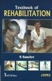Textbook of Rehabilitation  by S.Sunder Paper Back ISBN13: 9788184487114 ISBN10: 8184487118 for USD 42.69
