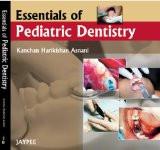Essentials of Pediatric Dentistry by Kanchan Harikishan Asnani Paper Back ISBN13: 9788184487428 ISBN10: 8184487428 for USD 34.85