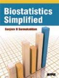 Biostatistics Simplified by Sanjeev B Sarmukaddam Paper Back ISBN13: 9788184487480 ISBN10: 8184487487 for USD 34.13