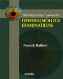 The Preparation Series for Ophthalmology Examination  by Naresh Rathod Paper Back ISBN13: 9788184487572 ISBN10: 8184487576 for USD 20.18