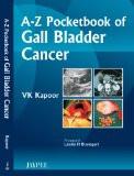 A-Z Pocketbook of Gall Bladder Cancer by VK Kapoor Paper Back ISBN13: 9788184487640 ISBN10: 8184487649 for USD 18.83