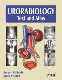 Uroradiology: Text and Atlas by Suresh M Bakle  Vipin V Daga Hard Back ISBN13: 9788184487848 ISBN10: 8184487843 for USD 45.03