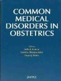 Common Medical Disorders in Obstetrics by Ashok Kumar  Saritha Shamsunder  Swaraj Batra Paper Back ISBN13: 9788184487961 ISBN10: 8184487967 for USD 39.48