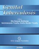 Genital Tuberculosis by Gita Ganguli Mukherjee  Satchidananda Tripathy  Sindhu Nandini Tripathy Hard Back ISBN13: 9788184488760 ISBN10: 8184488769 for USD 42.18