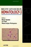 Recent Advances in Hematology 3 by Renu Saxena  HP Pati  Manoranjan Mahapatra Paper Back ISBN13: 9788184488883 ISBN10: 8184488882 for USD 37.71