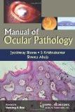 Manual of Ocular Pathology by Jyotirmay Biswas Hard Back ISBN13: 9788184489125 ISBN10: 8184489129 for USD 32.75