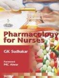 Pharmacology for Nurses by GK Sudhakar Paper Back ISBN13: 9788184489149 ISBN10: 8184489145 for USD 25.83